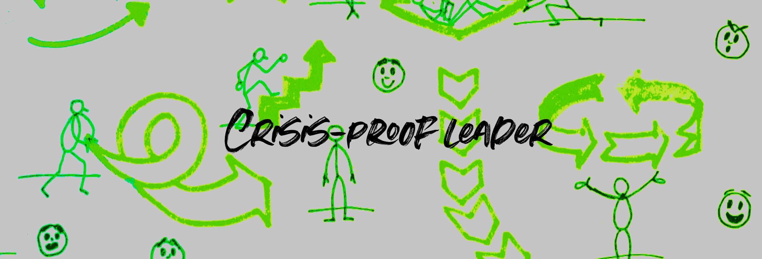 Crisis-proof leaders